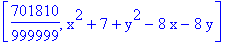 [701810/999999, x^2+7+y^2-8*x-8*y]
